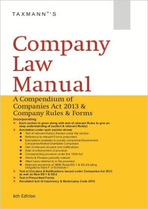 Company Law Manual A Compendium of Companies Act 2013 & Company Rules & Forms