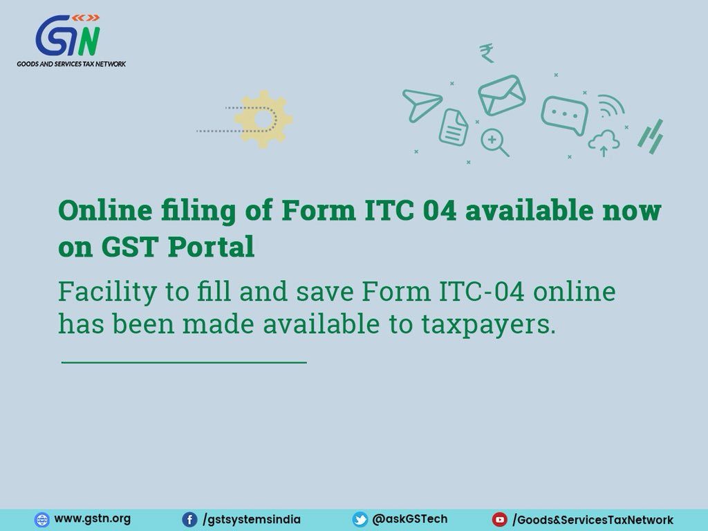 Online filing of Form ITC 04 available now on GST Portal.