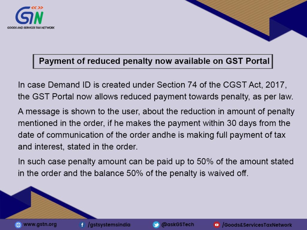 Payment of reduced penalty is now available on GST Portal.